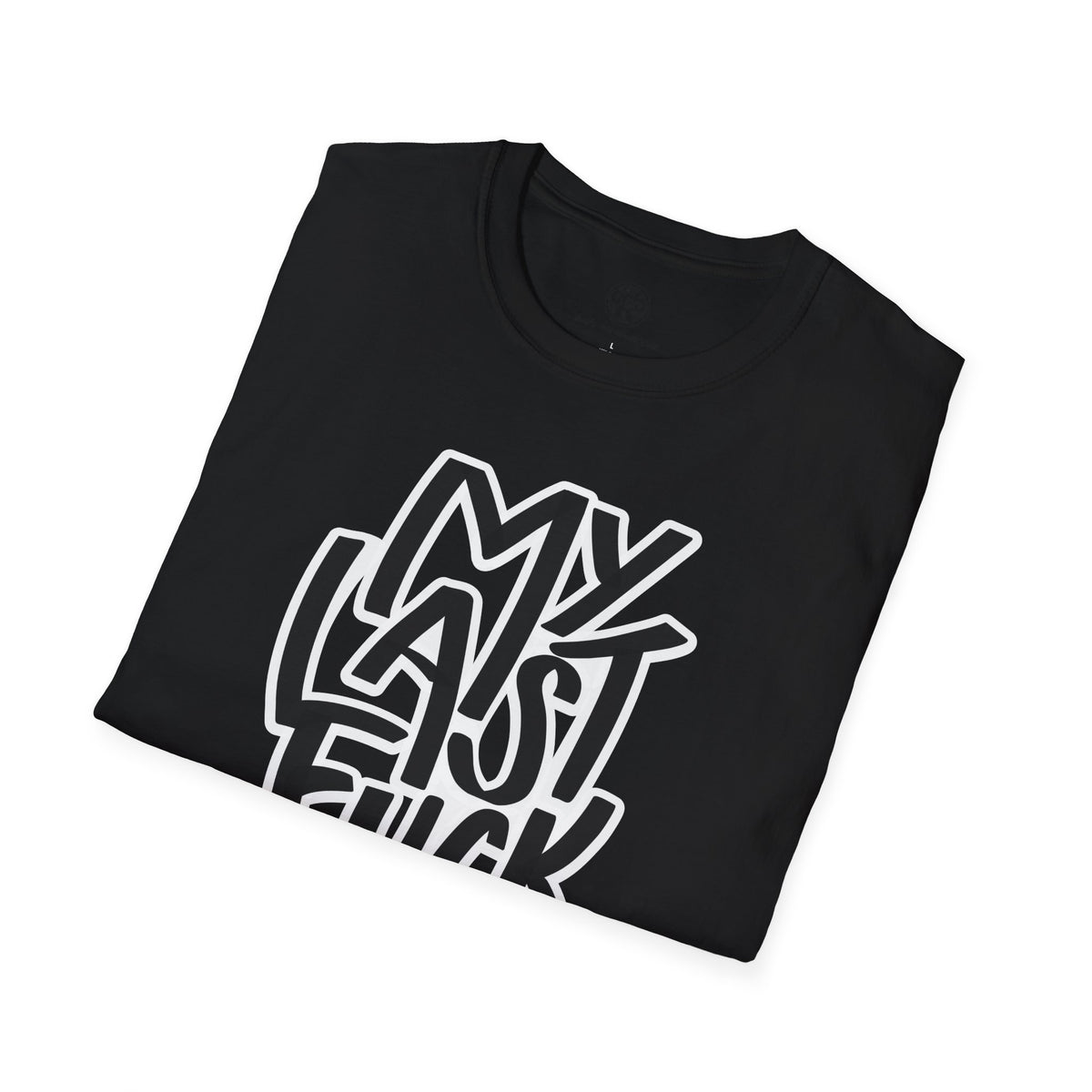 My Last F*ck Tee